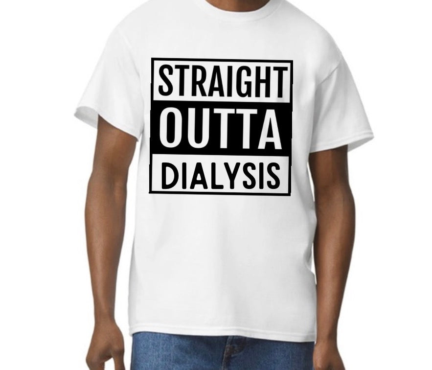 Straight out of Dialysis